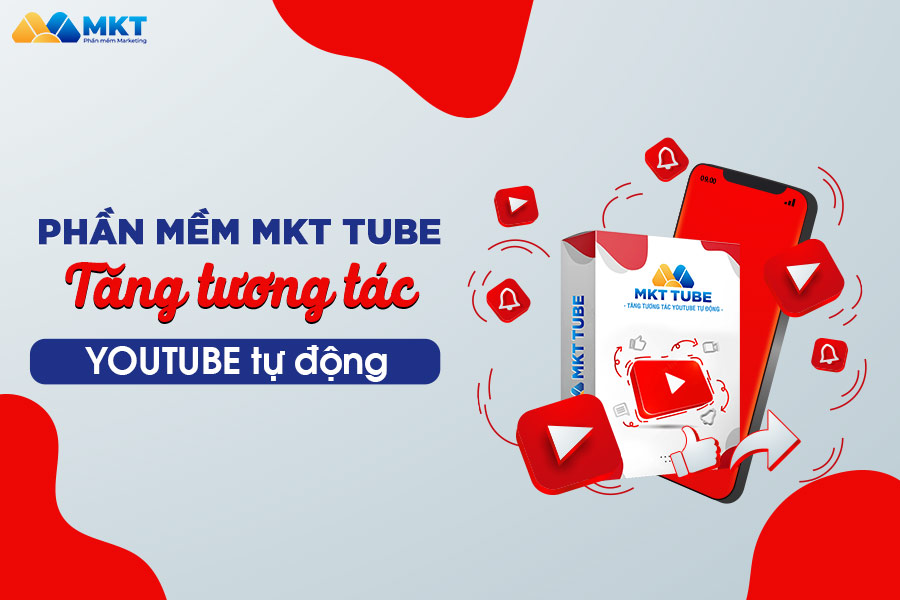 Phần mềm tăng view youtube hiệu quả - MKT Tube