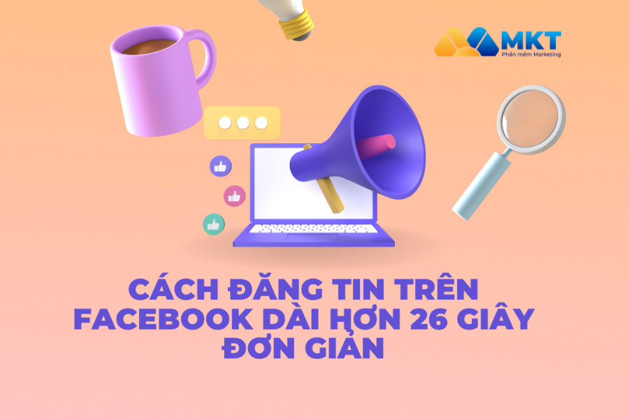 Cách đăng tin trên Facebook dài hơn 26 giây đơn giản