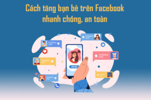 cach-tang-ban-be-tren-facebook-nhanh-chong-an-toan