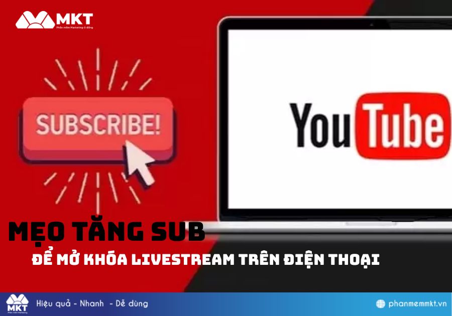 Mẹo tăng sub để mở khóa livestream Youtube bằng điện thoại