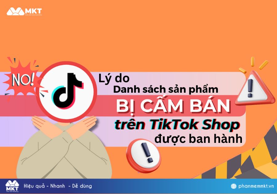 Tại sao TikTok Shop ban hành chính sách cấm sản phẩm?