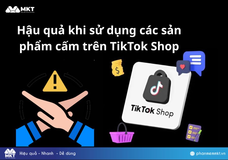 Hậu quả khi sử dụng các sản phẩm cấm trên TikTok Shop
