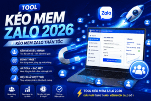 tool kéo mem Zalo 2026