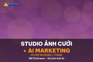 AI Marketing Cho Studio Ảnh Cưới Nhỏ: 20 Cặp Booking/Tháng 2026 - MKTSoftware