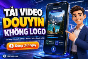 Phần mềm tải video Douyin không logo cho doanh nghiệp